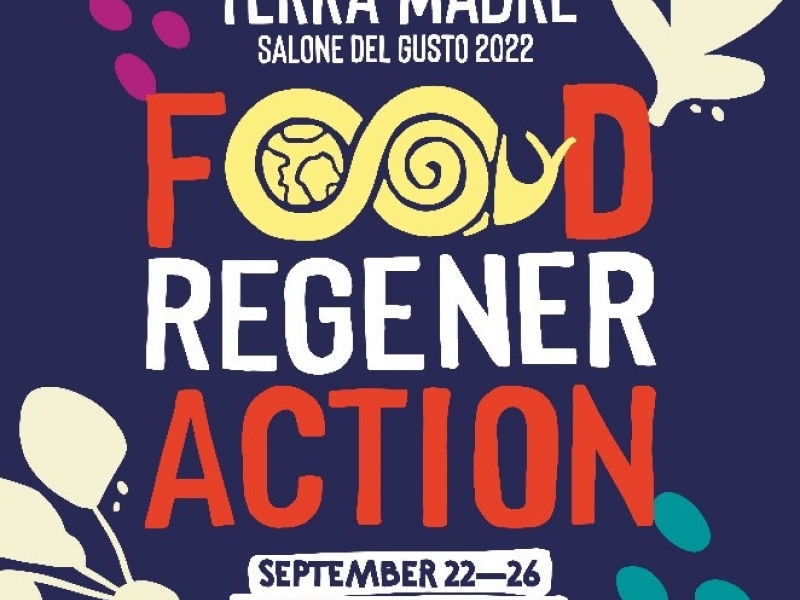 SALONE DEL GUSTO 2022 - FOOD REGENERACTION - 22-26 SETTEMBRE